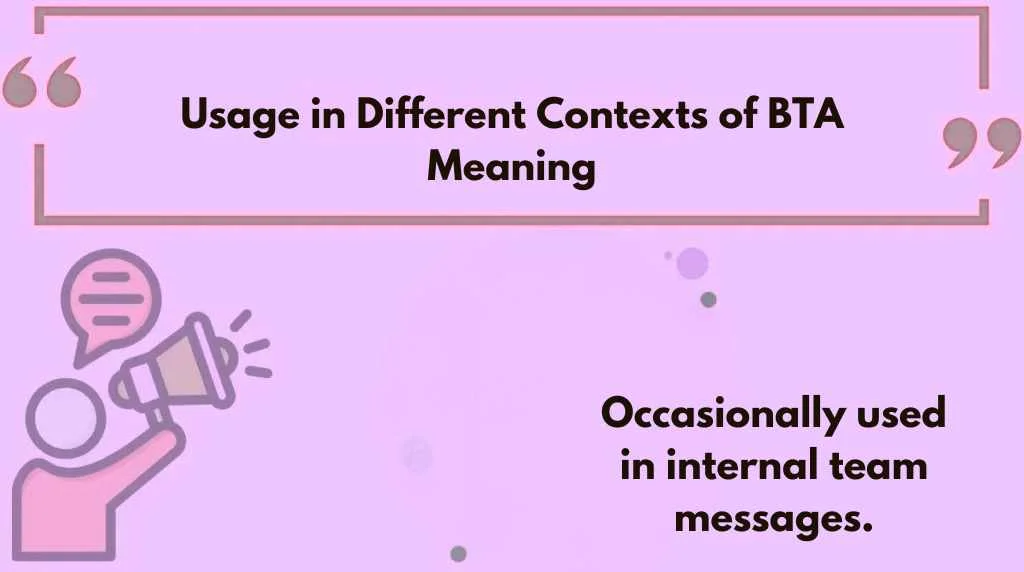 Usage in Different Contexts of BTA Meaning