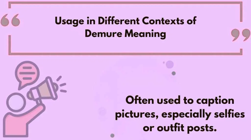 Usage in Different Contexts of Demure Meaning
