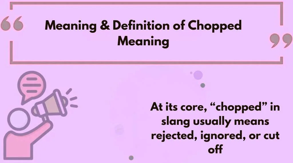 Meaning & Definition of Chopped Meaning