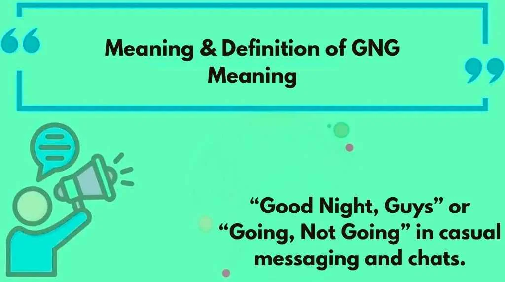 Meaning & Definition of GNG Meaning