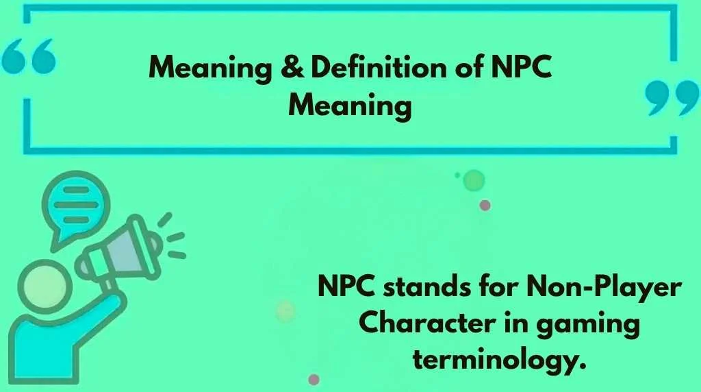 Meaning & Definition of NPC Meaning