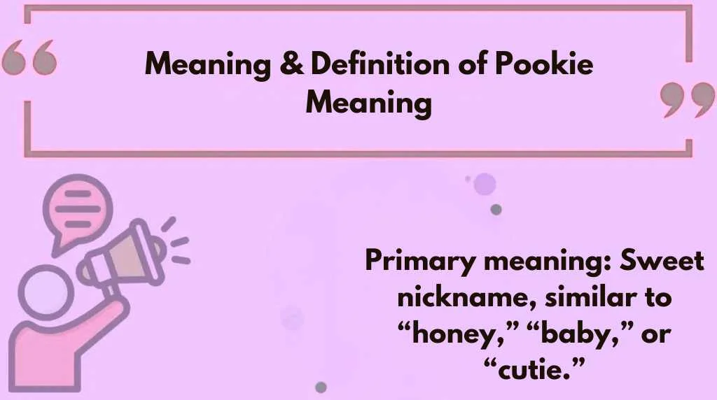 Meaning & Definition of Pookie Meaning