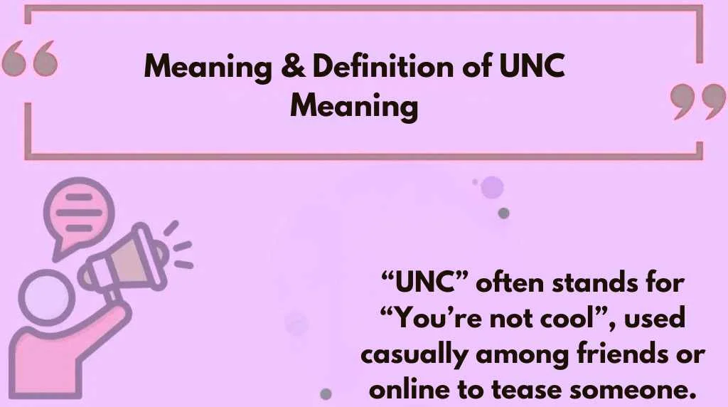 Meaning & Definition of UNC Meaning