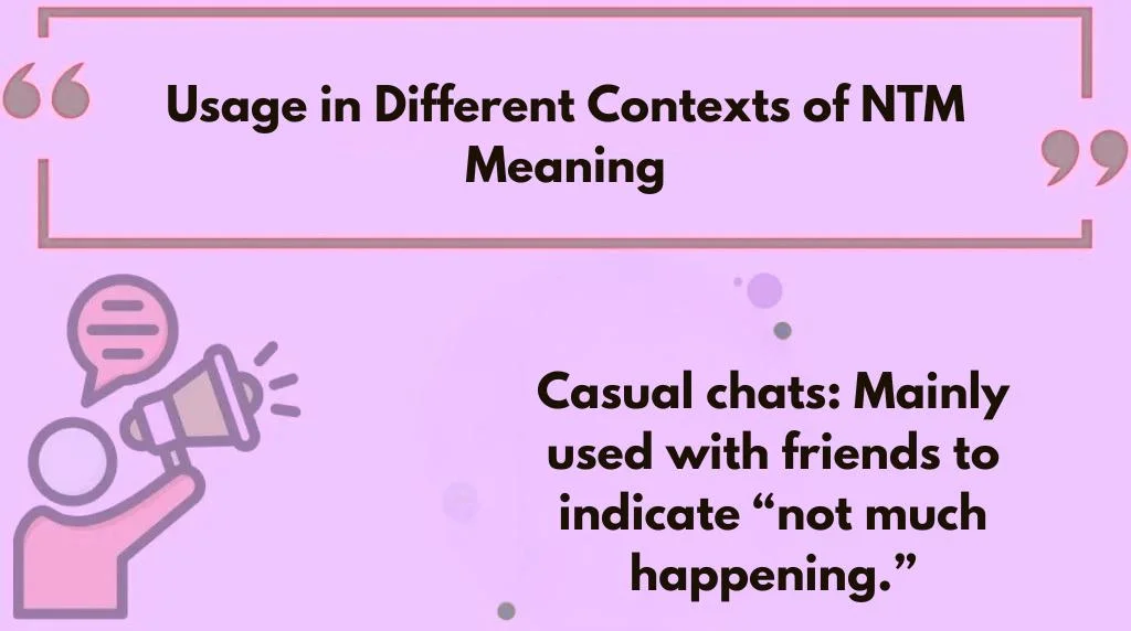 Usage in Different Contexts of NTM Meaning