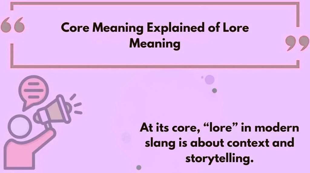 Core Meaning Explained of Lore Meaning