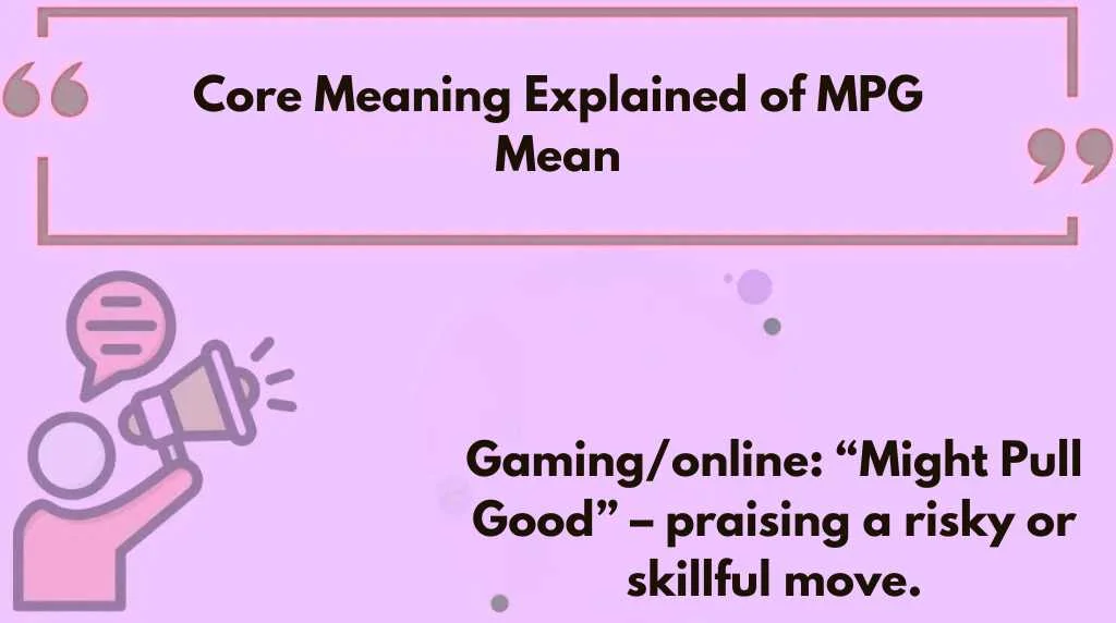 Core Meaning Explained of MPG Mean