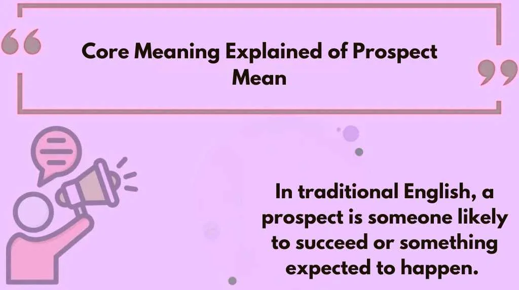 Core Meaning Explained of Prospect Mean