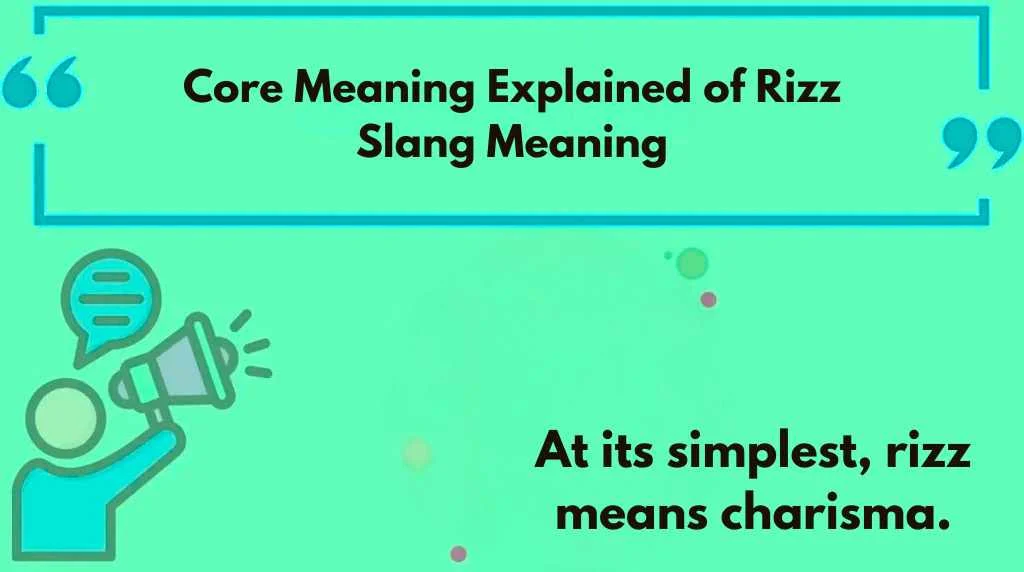 Core Meaning Explained of Rizz Slang Meaning