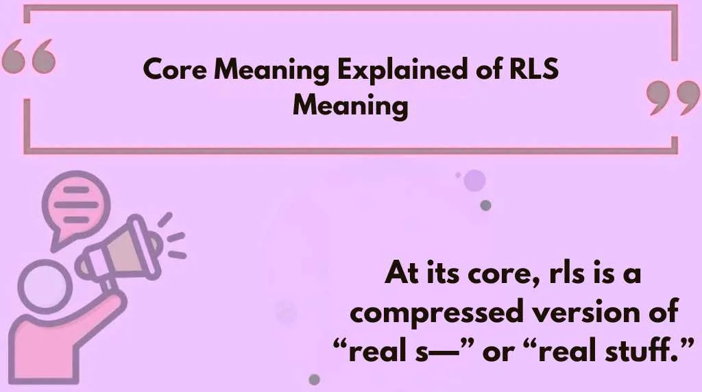 Core Meaning Explained of RLS Meaning