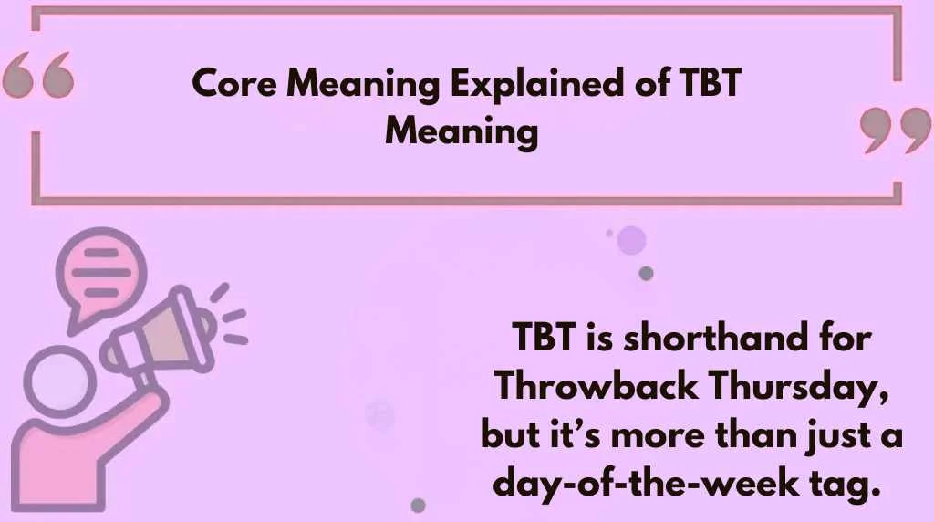Core Meaning Explained of TBT Meaning