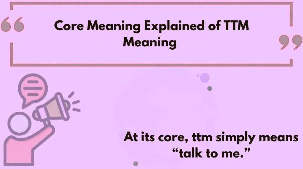 Core Meaning Explained of TTM Meaning
