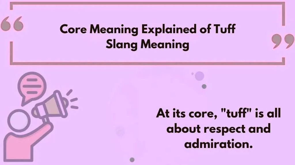 Core Meaning Explained of Tuff Slang Meaning