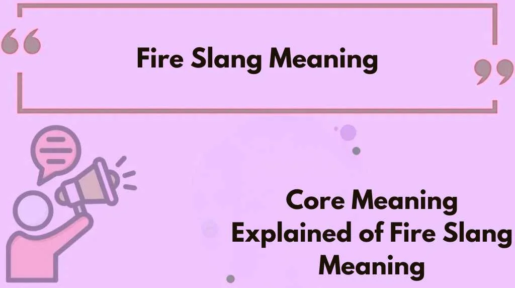 Fire Slang Meaning