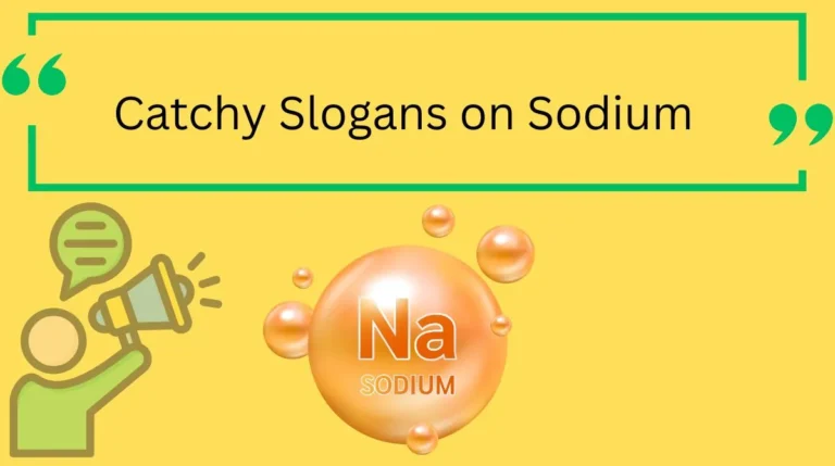 Catchy Slogans on Sodium