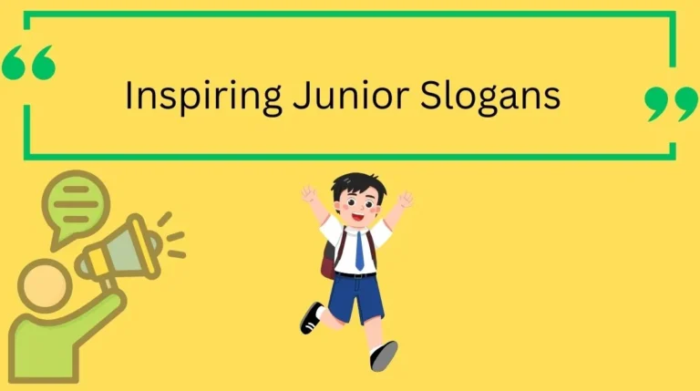 Inspiring Junior Slogans