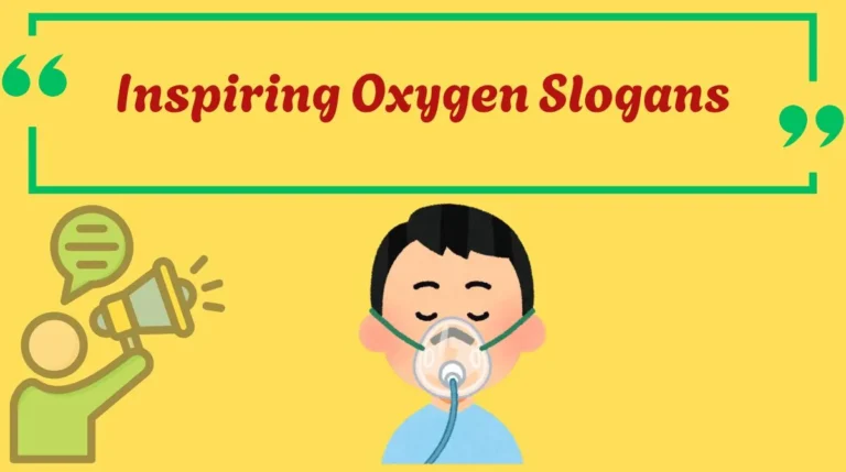 Inspiring Oxygen Slogans