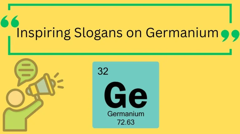 Inspiring Slogans on Germanium