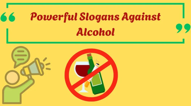 Powerful Slogans Against Alcohol