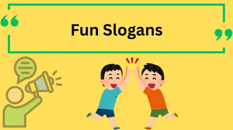 Fun Slogans