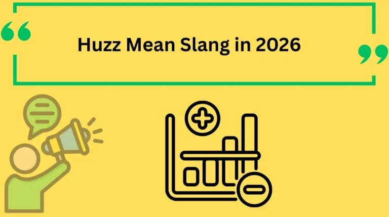 Huzz Mean Slang in 2026